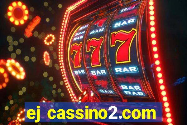 ej cassino2.com